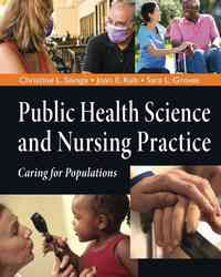 Public Health Science and Nursing Practice: Caring for Populations, 1st