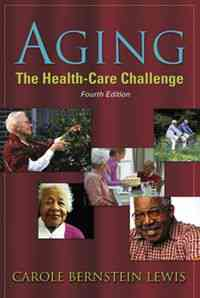 Aging The Health Care Challenge, 4th