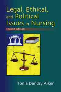 Legal, Ethical, and Political Issues in Nursing, 2nd