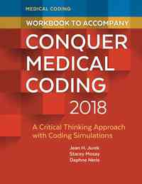 Workbook to Accompany Conquer Medical Coding 2018 A Critical Thinking Approach with Coding Simulations, 3rd