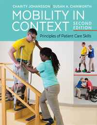 Mobility in Context: Principles of Patient Care Skills, 2nd