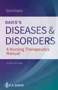 Davis's Diseases and Disorders: A Nursing Therapeutics Manual, 6th