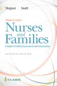 Wright & Leahey's Nurses and Families: A Guide to Family Assessment and Intervention, 7th