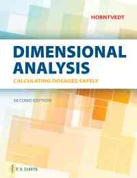 Calculating Dosages Safely: A Dimensional Analysis Approach, 2nd