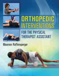 Orthopedics Interventions for the Physical Therapist Assistant, 1st