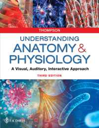 Understanding Anatomy & Physiology: A Visual, Auditory, Interactive Approach, 3rd