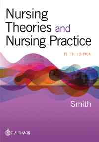 Nursing Theories and Nursing Practice, 5th