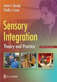 Sensory Integration: Theory and Practice, 3rd