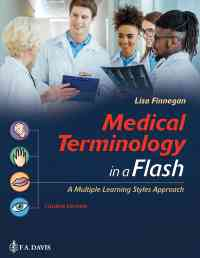 Medical Terminology in a Flash!: A Multiple Learning Styles Approach, 4th