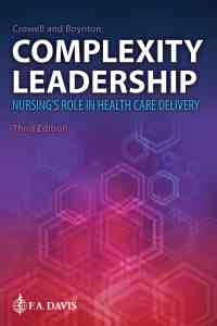 Complexity Leadership: Nursing's Role in Health Care Delivery, 3rd