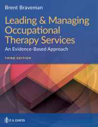 Leading and Managing Occupational Therapy Services: An Evidence-Based Approach, 3rd