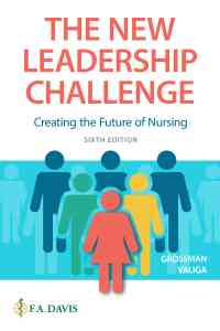 The New Leadership Challenge: Creating the Future of Nursing, 6th