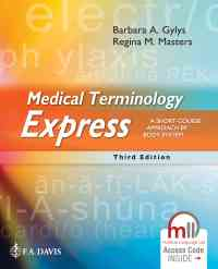Medical Terminology Express: A Short-Course Approach by Body System, 3rd