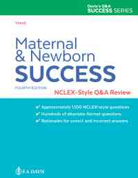 Maternal and Newborn Success: NCLEX-Style Q&A Review with Edge Access, 4th