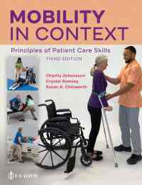 Mobility in Context: Principles of Patient Care Skills, 3rd