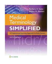 Medical Terminology Simplified: A Programmed Learning Approach by Body System, 6th