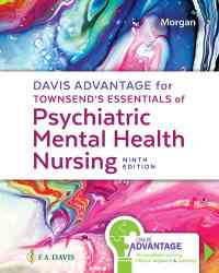 Davis Advantage for Townsend's Essentials of Psychiatric Mental-Health Nursing: Concepts of Care in Evidence-Based Practice, 9th