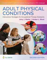 Adult Physical Conditions: Intervention Strategies for Occupational Therapy Assistants, 2nd