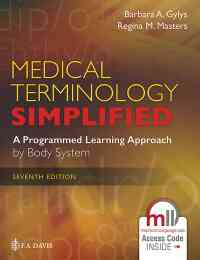 Medical Terminology Simplified: A Programmed Learning Approach by Body Systems, 7th