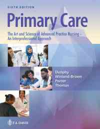 Primary Care: The Art and Science of Advanced Practice Nursing - and Interprofessional Approach, 6th