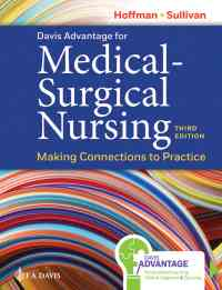 Davis Advantage for Medical-Surgical Nursing: Making Connections to Practice, 3rd