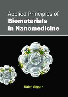 Applied Principles of Biomaterials in Nanomedicine