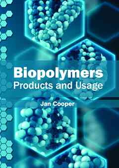 Biopolymers: Products and Usage