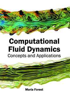 Computational Fluid Dynamics: Concepts and Applications