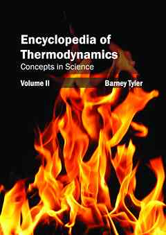Encyclopedia of Thermodynamics: Volume 2 (Concepts in Science)