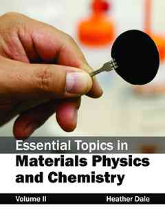 Essential Topics in Materials Physics and Chemistry: Volume II