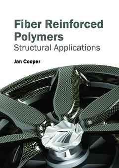 Fiber Reinforced Polymers: Structural Applications