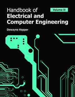 Handbook of Electrical and Computer Engineering: Volume III