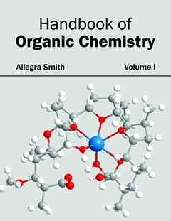 Handbook of Organic Chemistry: Volume I