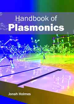 Handbook of Plasmonics