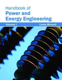 Handbook of Power and Energy Engineering: Volume I