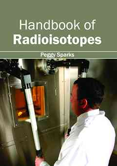 Handbook of Radioisotopes