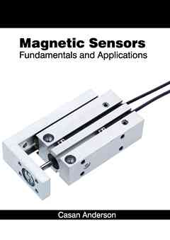 Magnetic Sensors: Fundamentals and Applications