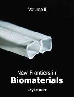 New Frontiers in Biomaterials: Volume II