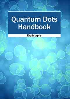 Quantum Dots Handbook
