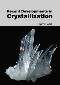 Recent Developments in Crystallization