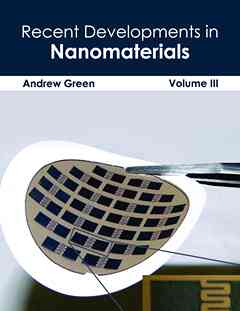 Recent Developments in Nanomaterials: Volume III