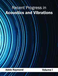 Recent Progress in Acoustics and Vibrations: Volume I