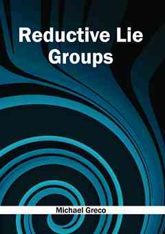 Reductive Lie Groups