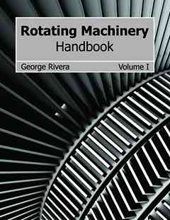 Rotating Machinery Handbook: Volume I