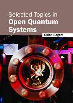 Selected Topics in Open Quantum Systems