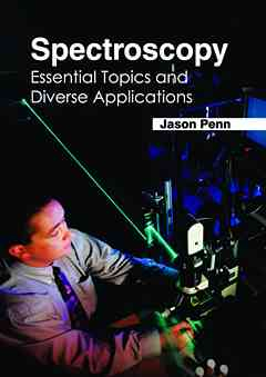 Spectroscopy: Essential Topics and Diverse Applications