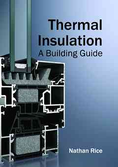 Thermal Insulation: A Building Guide