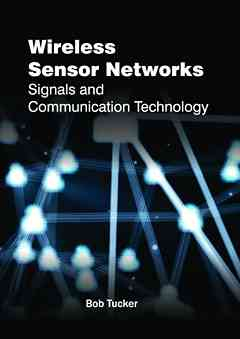 Wireless Sensor Networks: Signals and Communication Technology