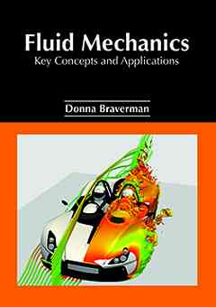 Fluid Mechanics: Key Concepts and Applications