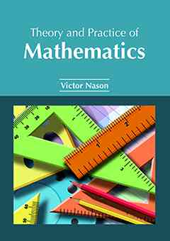 Theory and Practice of Mathematics